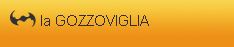 la GOZZOVIGLIA